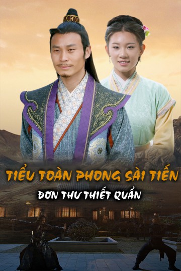 Tiểu Toàn Phong Sài Tiến – Đơn Thư Thiết Quẩn